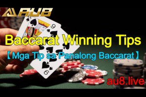Baccarat Winning Tips【Mga Tip sa Panalong Baccarat】