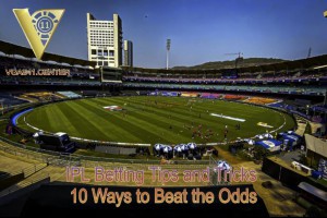 IPL Betting Tips and Tricks: 10 Ways to Beat the Odds